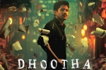 Dhootha new updates, Dhootha, naga chaitanya s dhootha trailer is gripping, Priya bhavani shankar
