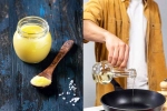 Ghee Vs Coconut Oil bad, Ghee Vs Coconut Oil latest, ghee or coconut oil which is healthier for cooking, Olive oil