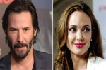 Angelina Jolie and Keanu Reeves relationship, Angelina Jolie, angelina jolie dating keanu reeves here s what his representative has to say, Angelina jolie