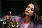 lilly singh youtube channel, lilly singh makes television history, lilly singh makes television history with late night show debut, Frigid