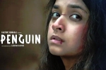 Penguin movie news, Penguin movie, keerthy suresh s penguin is a disappointment, Movie talk