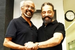 Rajinikanth, Rajinikanth and Kamal Haasan, rajinikanth and kamal haasan unite for thalaivar 173, Balakrishna Rajinikanth, Rajinikanth and Kamal Haasan, rajinikanth and kamal haasan unite for thalaivar 173, Balakrishna