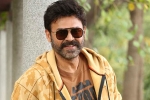 Venkatesh holiday, Anil Ravipudi, venky heading to europe for a long holiday, Europe tour