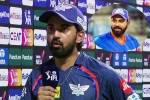 KL Rahul recent, KL Rahul comments, kl rahul s interesting remark on rohit sharma, Sanju samson