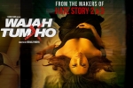 story, Sharman Joshi, wajah tum ho hindi movie, Wajah tum ho